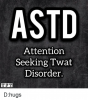 astd-attention-seeking-twat-disorder-yft-d-hugs-4954571.png