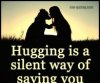 232972-Hugging-Is-A-Silent-Way-Of-Saying-You-Matter-To-Me.jpg