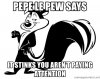 pepe-le-pew-says-it-stinks-you-arent-paying-attention.jpg