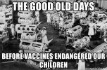 the-good-old-days-before-vaccines-endangered-our-children.jpg